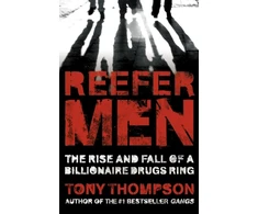 KNYGA Tony Thompson Reefer Men: The Rise and Fall of a Billionaire Drug Ring