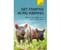 KNYGA Tony York Get Started In Pig Keeping