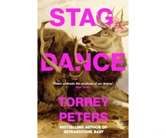 KNYGA Torrey Peters Stag Dance, From the bestselling author of Detransition, Baby