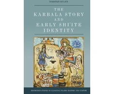 KNYGA Torsten Hylen Karbala Story and Early Shi'Ite Identity