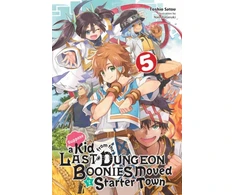 KNYGA Toshio Satou Suppose a Kid from the Last Dungeon Boonies Moved to a Starter Town, Vol. 5 (light novel)