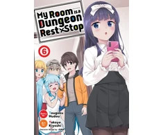 KNYGA Tougoku Hudou My Room is a Dungeon Rest Stop (Manga) Vol. 6