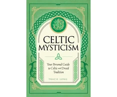 KNYGA Tracie Long Celtic Mysticism, Your Personal Guide to Celtic and Druid Tradition