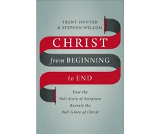 KNYGA Trent Hunter Christ from Beginning to End