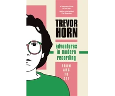 KNYGA Trevor Horn Adventures in Modern Recording, From ABC to ZTT