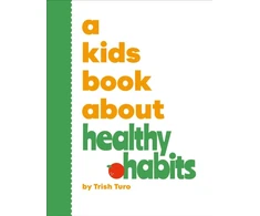 KNYGA Trish Turo A Kids Book About Healthy Habits