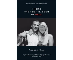 KNYGA Tucker Max I Hope They Serve Beer in Hell