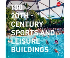 KNYGA Twentieth Century Society 100 20th-Century Sports and Leisure Buildings