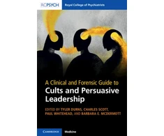KNYGA Tyler Durns Clinical and Forensic Guide to Cults and Persuasive Leadership