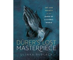 KNYGA Ulinka Rublack Durer's Lost Masterpiece