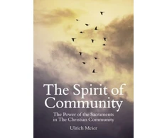 KNYGA Ulrich Meier Spirit of Community: the Power of the Sacraments in The Christian Community