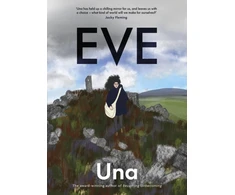KNYGA Una Eve: the new graphic novel from the award-winning author of Becoming Unbecoming