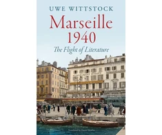 KNYGA Uwe Wittstock Marseille 1940, The Flight of Literature