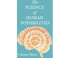 KNYGA V Kumar Murty Science of Human Possibilities