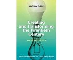 KNYGA Vaclav Smil Creating and Transforming the Twentieth Century, Revised and Expanded
