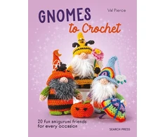 KNYGA Val Pierce Gnomes to Crochet, 20 Fun Amigurumi Friends for Every Occasion