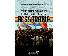KNYGA Valeriu Florin Dobrinescu Diplomatic Struggle over Bessarabia