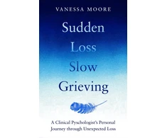 KNYGA Vanessa Moore Sudden Loss, Slow Grieving