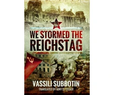 KNYGA Vassili Subbotin We Stormed the Reichstag