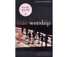 KNYGA Vaughan Roberts True Worship