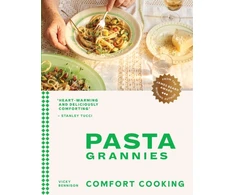 KNYGA Vicky Bennison Pasta Grannies: Comfort Cooking, Traditional Family Recipes From Italy's Best Home Cooks