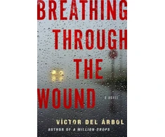 KNYGA Victor Del Arbol Breathing Through the Wound
