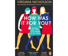 KNYGA Virginia Nicholson How Was It For You?