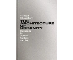 KNYGA Vishaan Chakrabarti Architecture of Urbanity