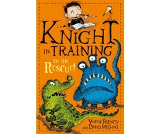 KNYGA Vivian French Knight in Training: To the Rescue!