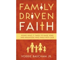 KNYGA Voddie T. Baucham, Jr. Family Driven Faith