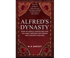 KNYGA W B Bartlett Alfred's Dynasty