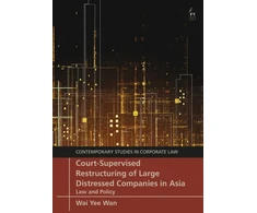 KNYGA Wai Yee Wan Court-Supervised Restructuring of Large Distressed Companies in Asia