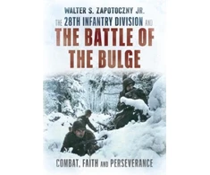 KNYGA Walter S Zapotoczny 28th Infantry Division and the Battle of the Bulge