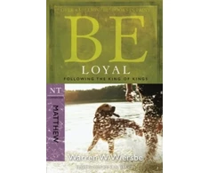 KNYGA Warren W Wiersbe Be Loyal - Matthew