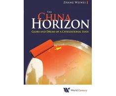 KNYGA Wei Wei Zhang China Horizon, The: Glory And Dream Of A Civilizational State