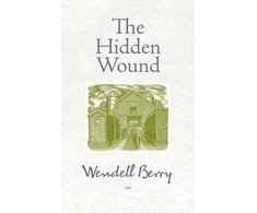 KNYGA Wendell Berry Hidden Wound
