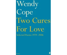 KNYGA Wendy Cope Two Cures for Love, Selected Poems 1979-2006