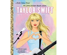 KNYGA Wendy Loggia Mi Little Golden Book sobre Taylor Swift (My Little Golden Book About Taylor Swift Spanish Edition)