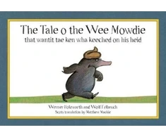 KNYGA Werner Holzwarth Tale o the Wee Mowdie that wantit tae ken wha keeched on his heid