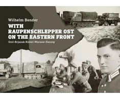 KNYGA Wilhelm Bender With Raupenschlepper Ost on the Eastern Front