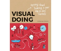 KNYGA Willemien Brand Visual Doing: Applying Visual Thinking in your Day to Day Business