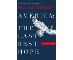 KNYGA William J Bennett America–The Last Best Hope (One-Volume Edition)