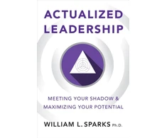 KNYGA William L Sparks Actualized Leadership