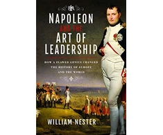 KNYGA William Nester Napoleon and the Art of Leadership