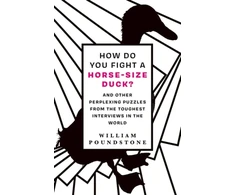 KNYGA William Poundstone How Do You Fight a Horse-Sized Duck?
