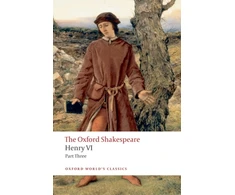 KNYGA William Shakespeare Henry VI Part Three: The Oxford Shakespeare
