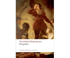KNYGA William Shakespeare King John: The Oxford Shakespeare