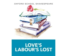 KNYGA William Shakespeare Oxford School Shakespeare: Love's Labour's Lost