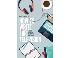 KNYGA William Smethurst How To Write For Television 7th Edition