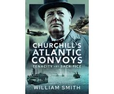 KNYGA William Smith Churchill's Atlantic Convoys